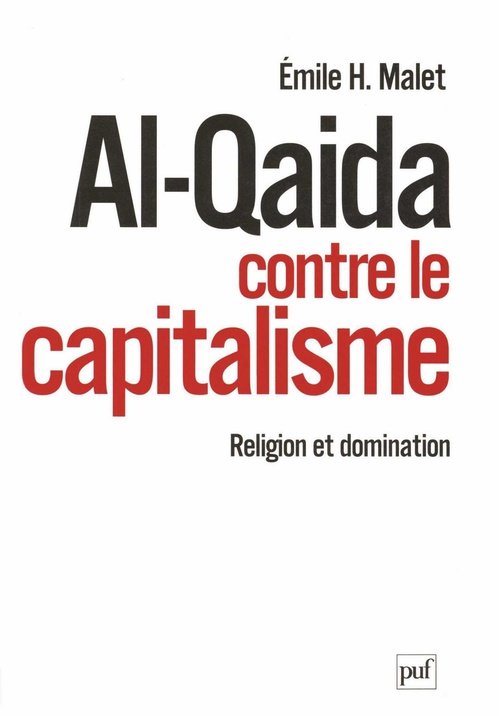 ebook cover of Al-Qaida contre le capitalisme : Religion et domination, by Emile E. Malet