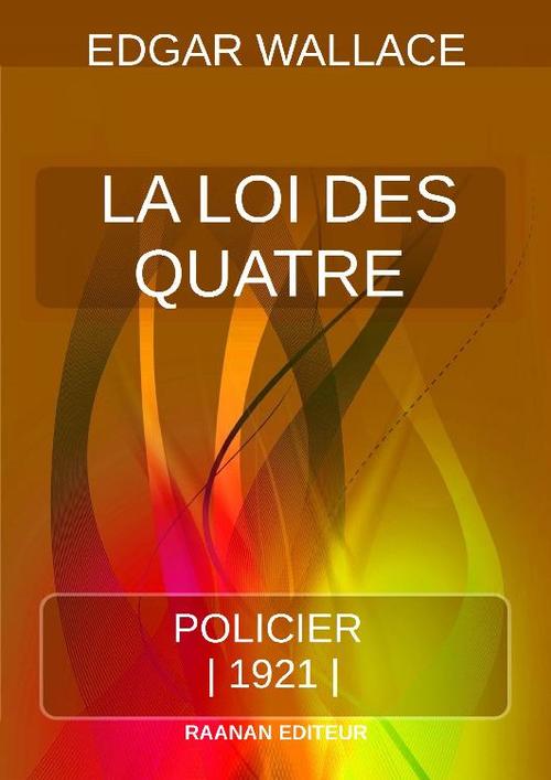 ebook cover of La Loi des Quatre, by Edgar Wallace