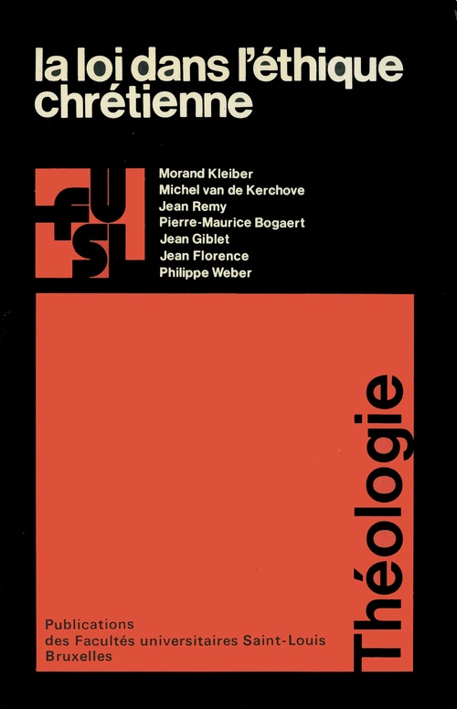 ebook cover of La loi dans l´éthique chrétienne, by Morand Kleiber, Pierre-Maurice Bogaert, Jean Giblet, Jean Florence, Philippe Weber, Michel Van de Kerchove, Jean Remy