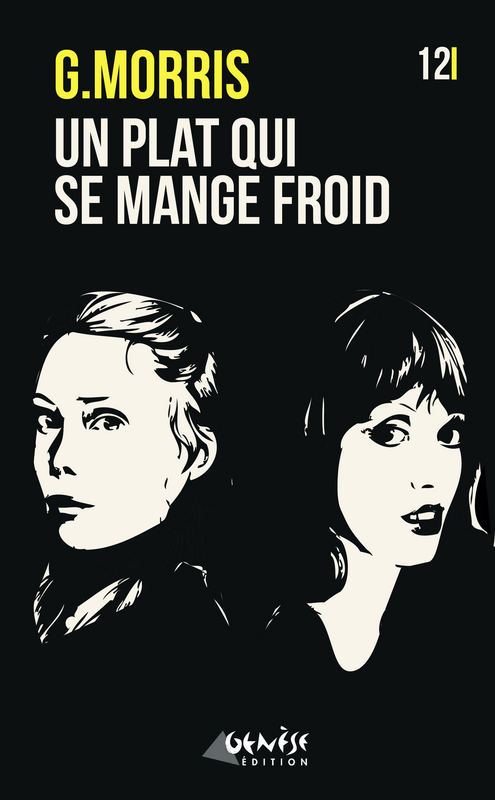Couverture ebook de Un plat qui se mange froid, de G Morris