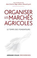 ebook cover of Organiser les marchés agricoles, by Alain Chatriot, Edouard Lynch