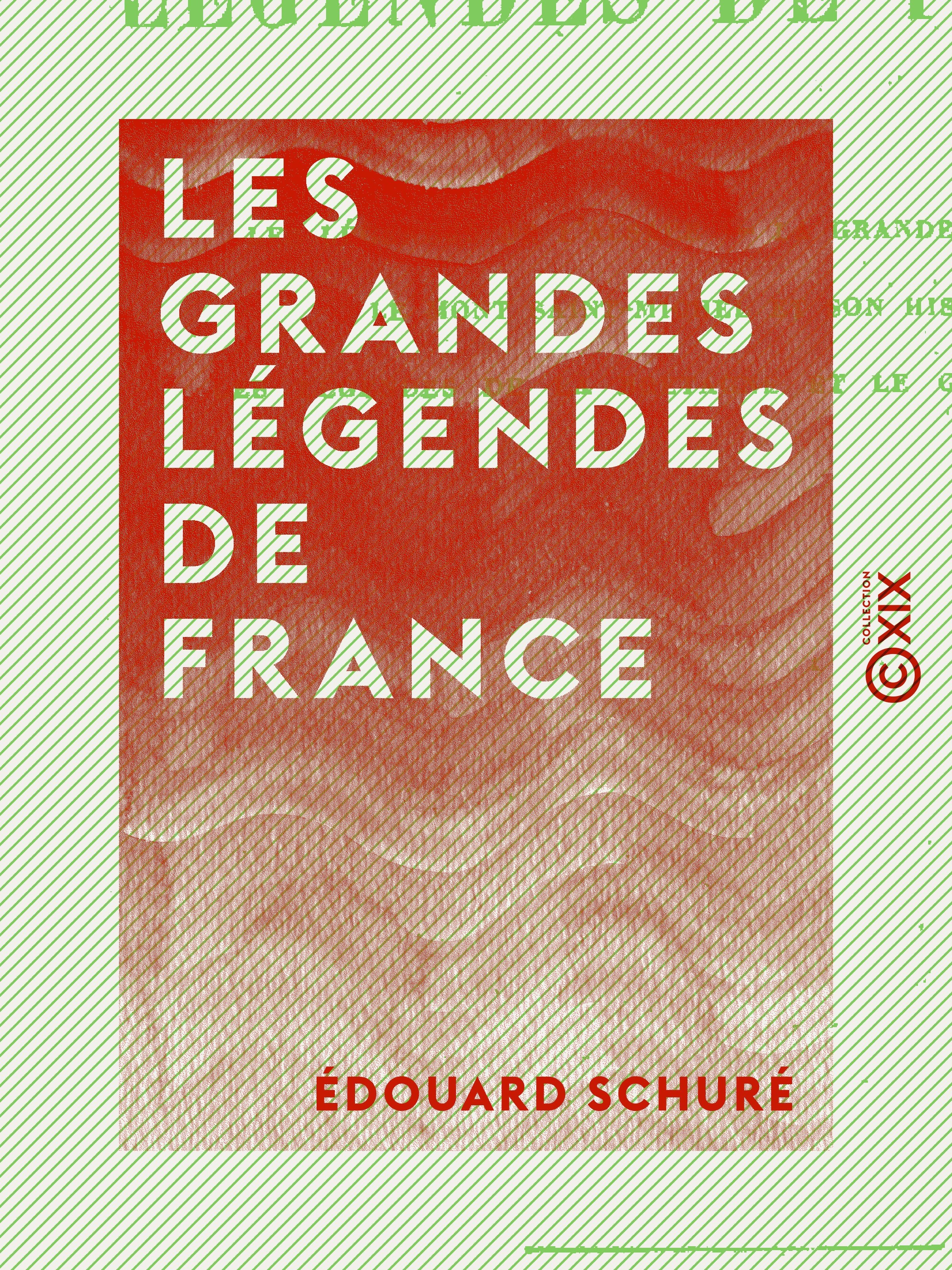 Couverture ebook de Les Grandes Légendes de France, de Edouard Schure