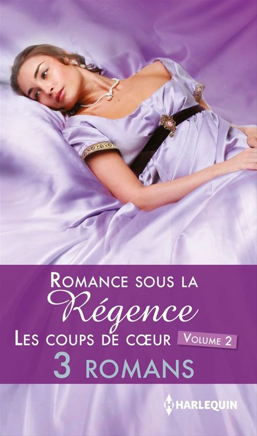 Couverture ebook de Romance sous la Régence : les coups de coeur volume 2, de Annie Burrows, Isabelle Goddard, Jacqueline Navin