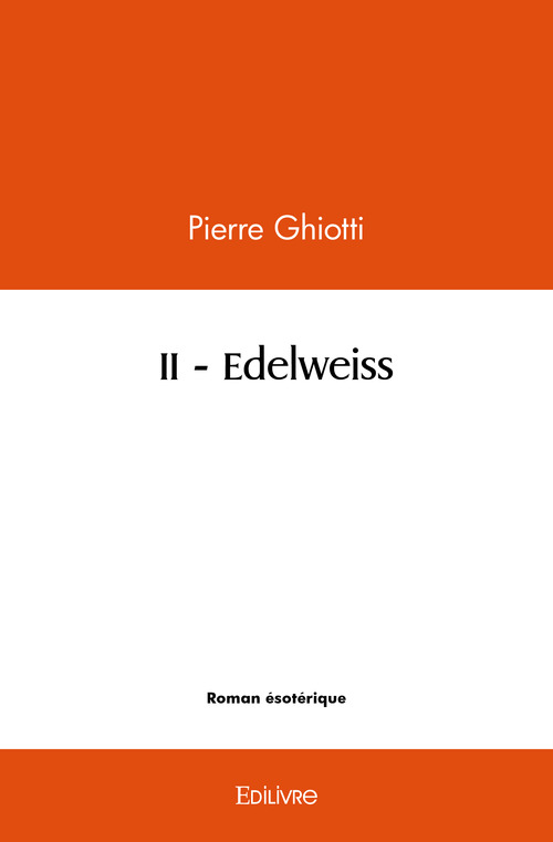 Couverture ebook de II - Edelweiss, de Pierre Ghiotti