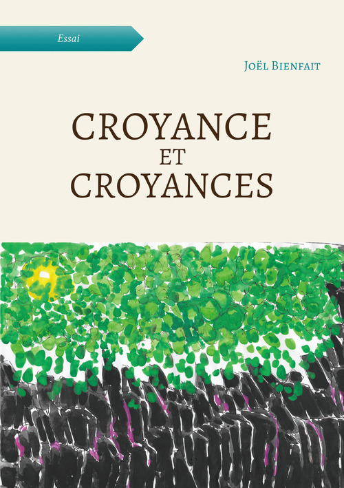 Couverture ebook de Croyance et croyances, de Joël Bienfait