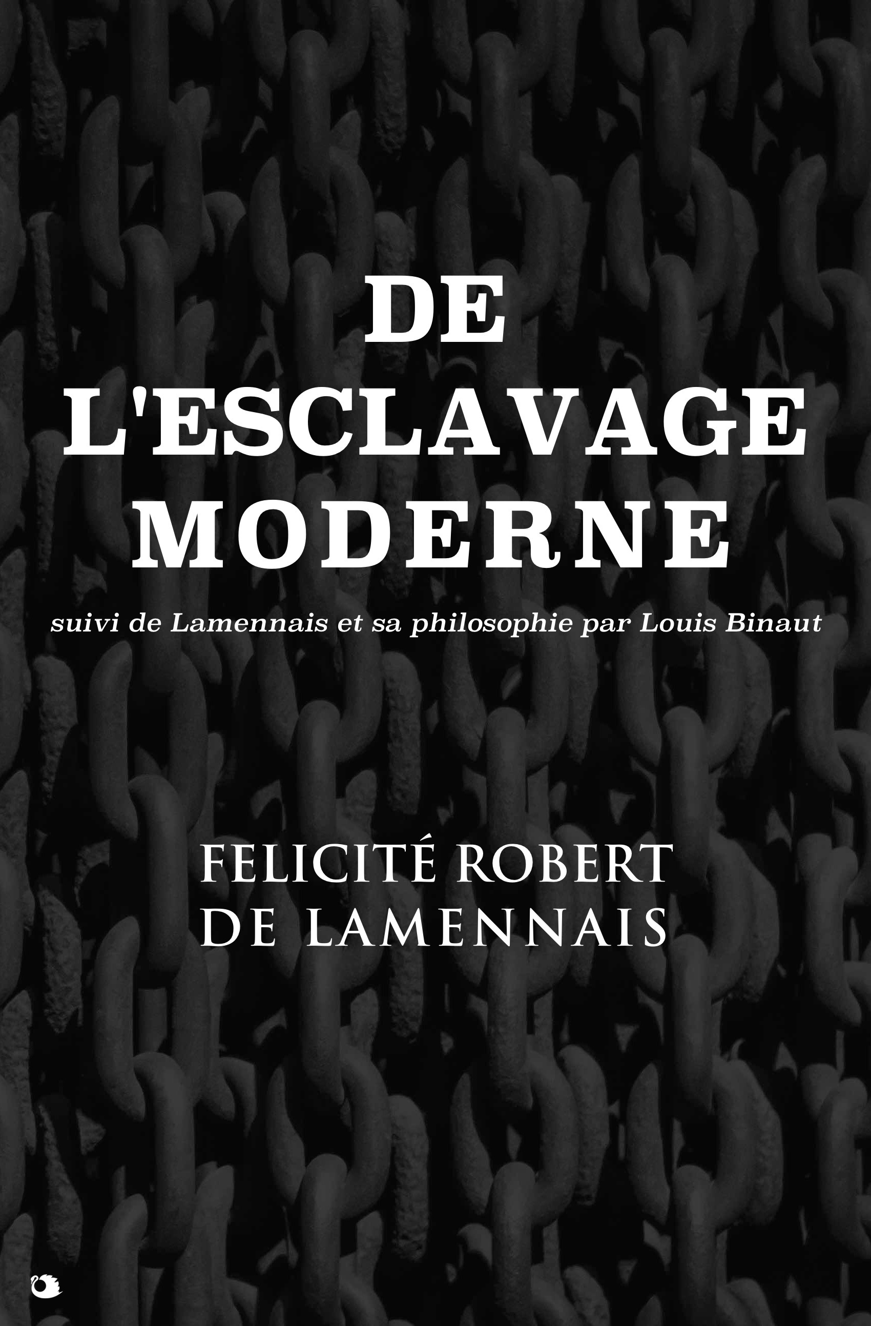 ebook cover of De l'esclavage moderne, by Félicité robert de Lamennais, Louis Binaut