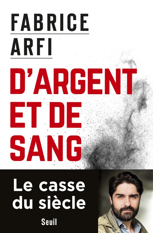 Couverture ebook de D'argent et de sang, de Fabrice Arfi