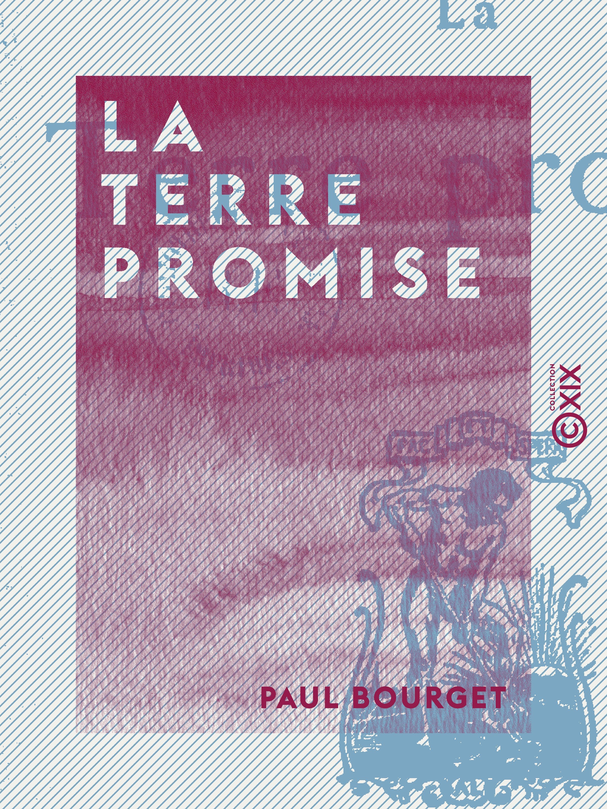 Couverture ebook de La Terre promise, de De L'Academie Francaise Paul Bourget