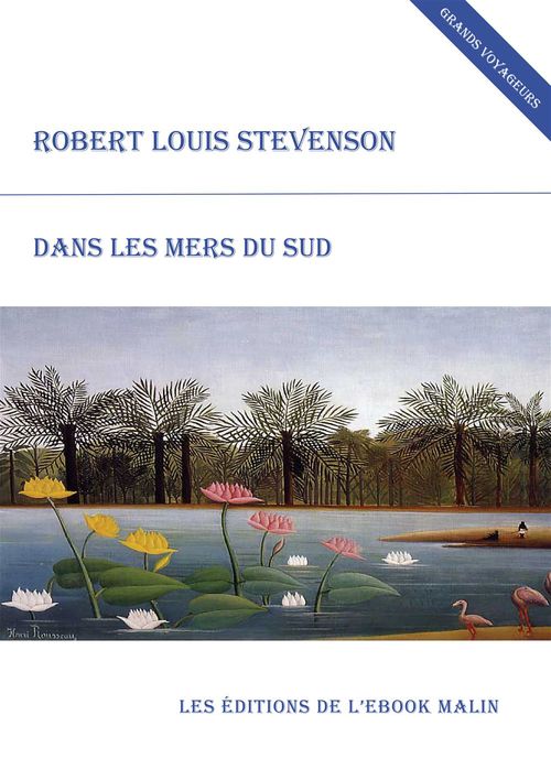 Couverture ebook de Dans les mers du Sud (édition enrichie), de Robert Louis Stevenson