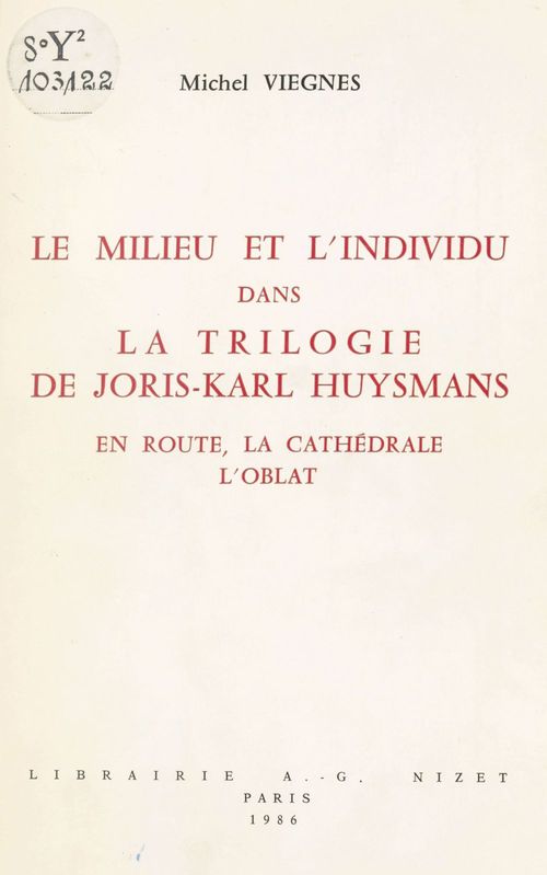 Couverture ebook de Le Milieu et l'individu dans la trilogie de Joris-Karl Huysmans, de Michel Viegnes