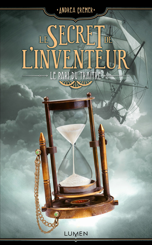ebook cover of Le Secret de l'inventeur - tome 3 Le Pari du Traître, by Andrea Cremer