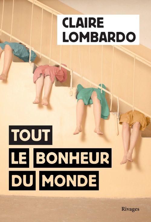 ebook cover of Tout le bonheur du monde, by Claire Lombardo