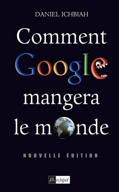 ebook cover of Comment Google mangera le monde, by Daniel Ichbiah