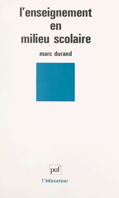 Couverture ebook de L'enseignement en milieu scolaire, de Marc Durand