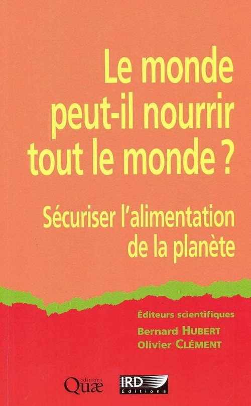 ebook cover of Le monde peut-il nourrir tout le monde ?, by Olivier Clément, Bernard Hubert