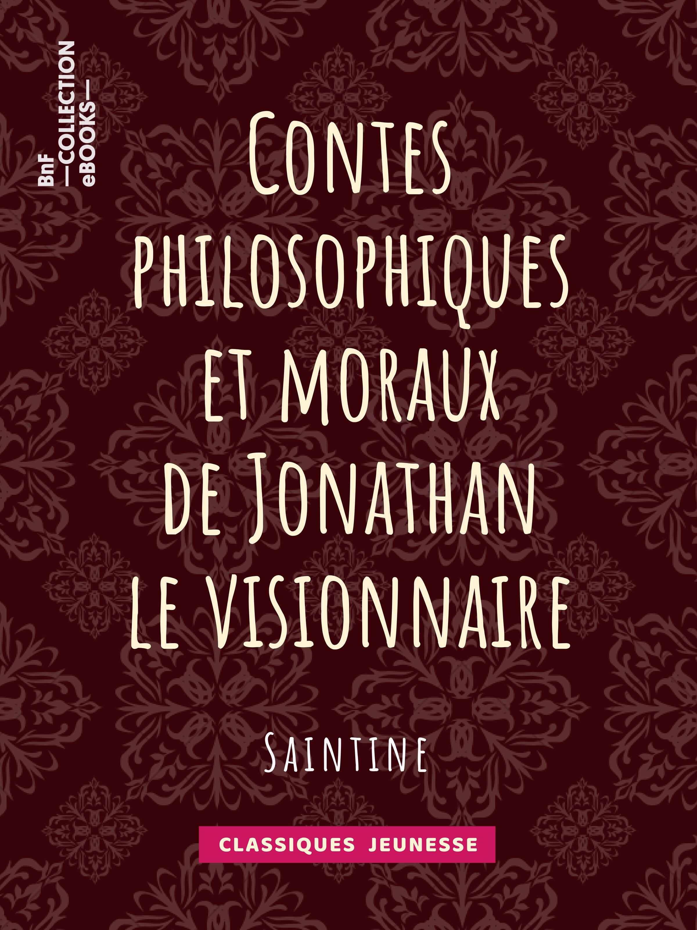 Couverture ebook de Contes philosophiques et moraux de Jonathan le visionnaire, de Saintine