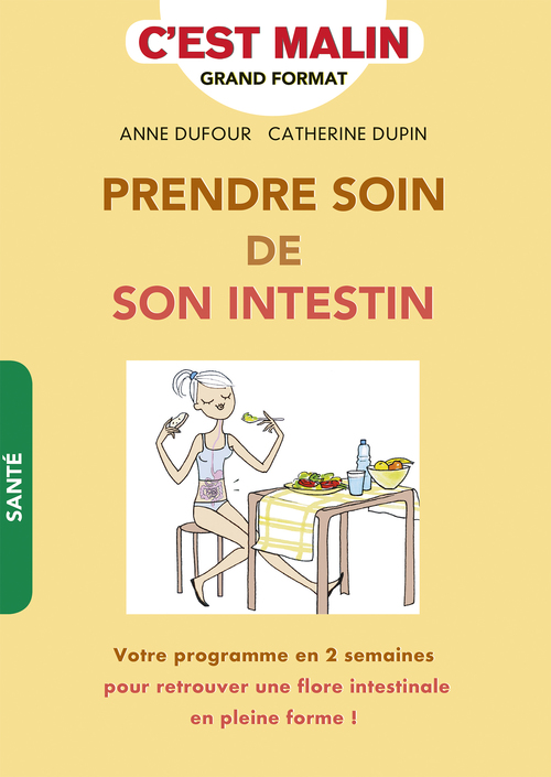 ebook cover of Prendre soin de son intestin ! C´est malin, by Anne Dufour, Catherine Dupin