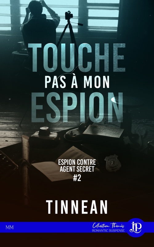 Couverture ebook de Touche pas à mon espion, de Tinnean