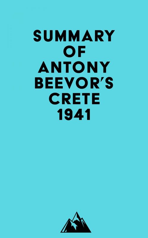 Couverture ebook de Summary of Antony Beevor's Crete 1941, de Everest Media