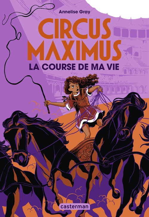 Couverture ebook de Circus Maximus (Tome 1) - La course de ma vie, de Annelise Gray