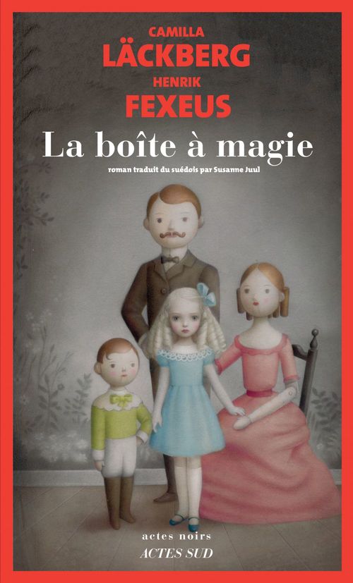 ebook cover of La Boîte à magie, by Henrick Fexeus, Camilla Läckberg