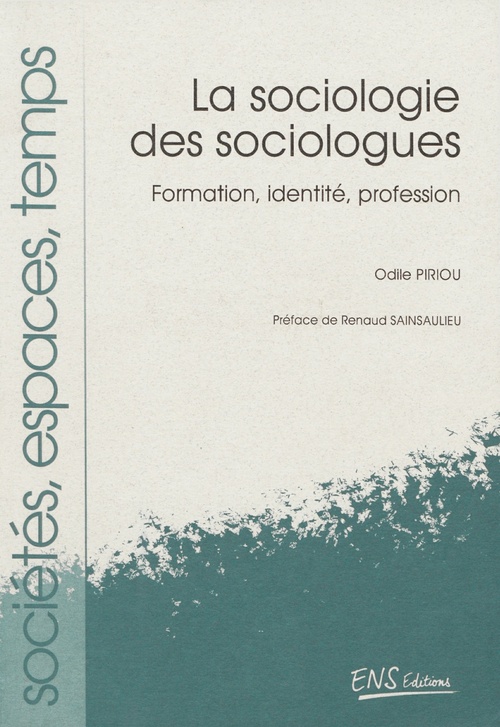 ebook cover of La sociologie des sociologues, by Odile Piriou