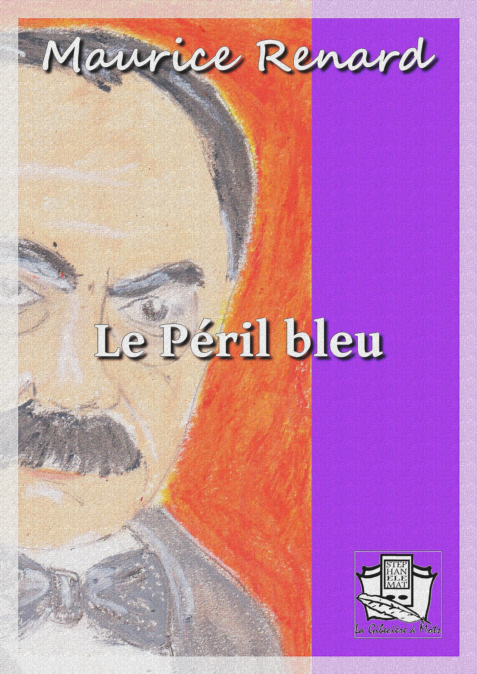 ebook cover of Le Péril bleu, by Maurice Renard