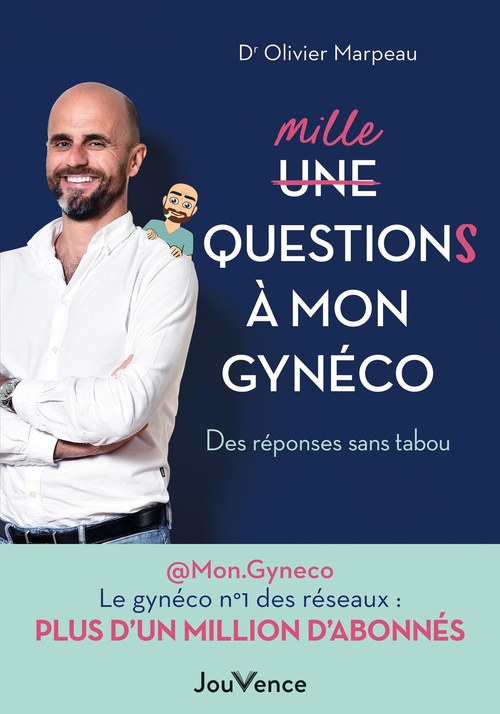 Couverture ebook de Mille questions à mon gynéco : Des réponses sans tabou, de Docteur Olivier Marpeau