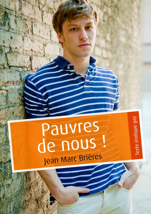 Couverture ebook de Pauvres de nous ! (pulp gay), de Jean-Marc Brieres