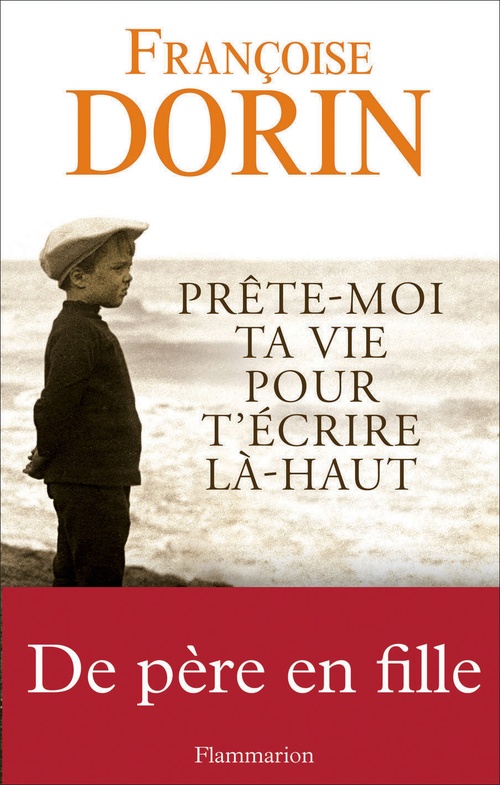 Couverture ebook de Prête-moi ta vie pour t'écrire là-haut, de Françoise Dorin