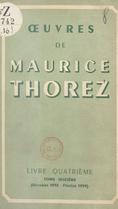 Couverture ebook de OEuvres de Maurice Thorez. Livre quatrième (16). Octobre 1938-février 1939, de Maurice Thorez