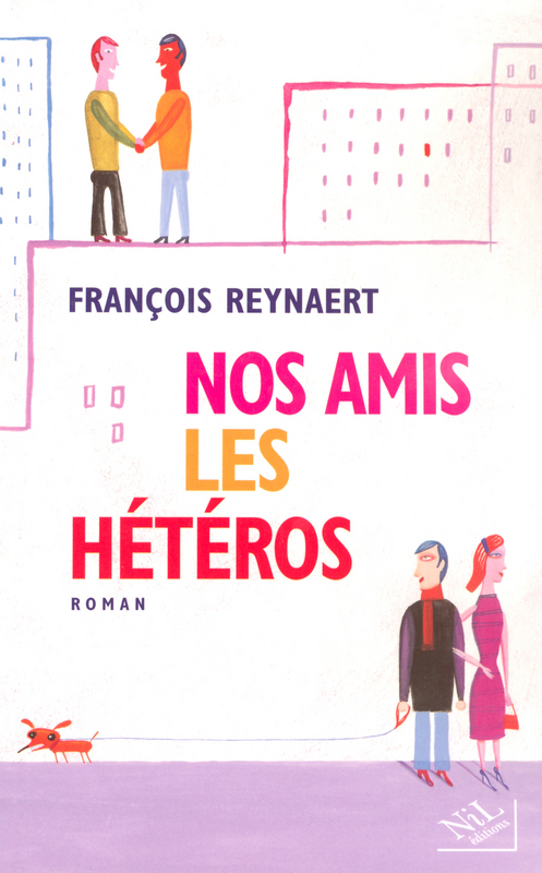 Couverture ebook de Nos amis les hétéros, de François Reynaert