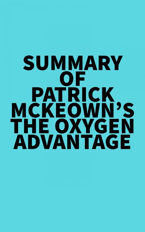 Couverture ebook de Summary of Patrick McKeown's The Oxygen Advantage, de Everest Media
