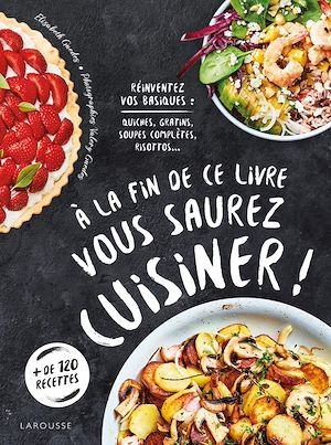 Couverture ebook de A la fin de ce livre vous saurez cuisiner, de Elisabeth Guedes, Valéry Guedes