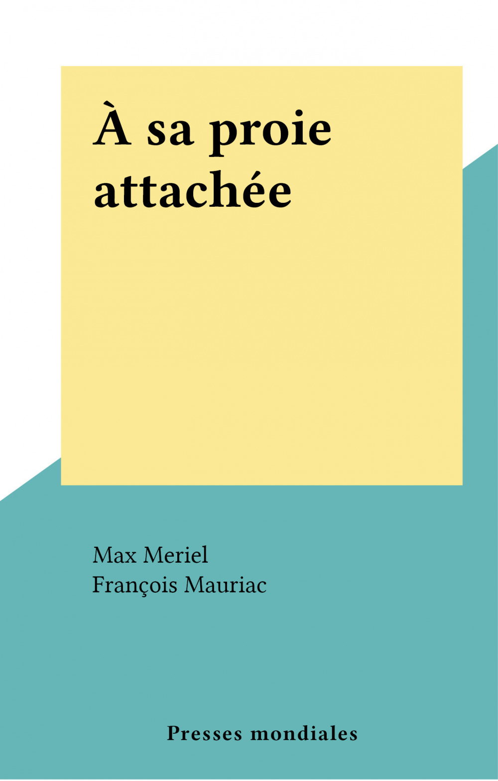 ebook cover of À sa proie attachée, by Max Meriel