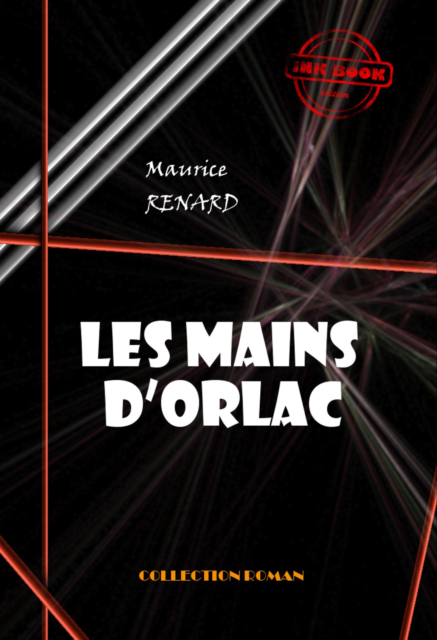 ebook cover of Les mains d´Orlac [édition intégrale revue et mise à jour], by Maurice Renard