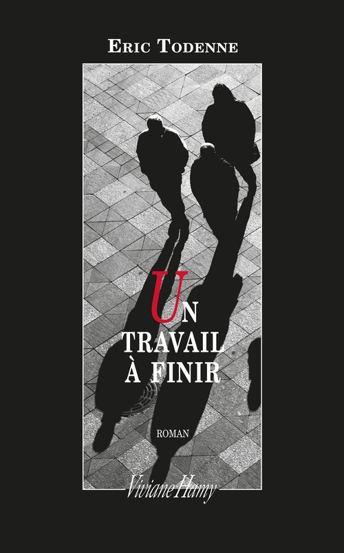 Couverture ebook de Un travail à finir, de Eric Todenne