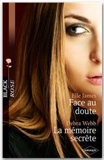 ebook cover of Face au doute - La mémoire secrète, by Elle James, Debra Webb
