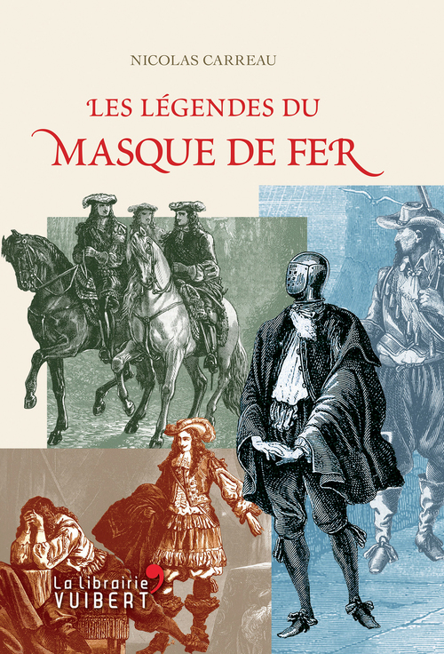 Couverture ebook de Les légendes du masque de fer, de Nicolas Carreau
