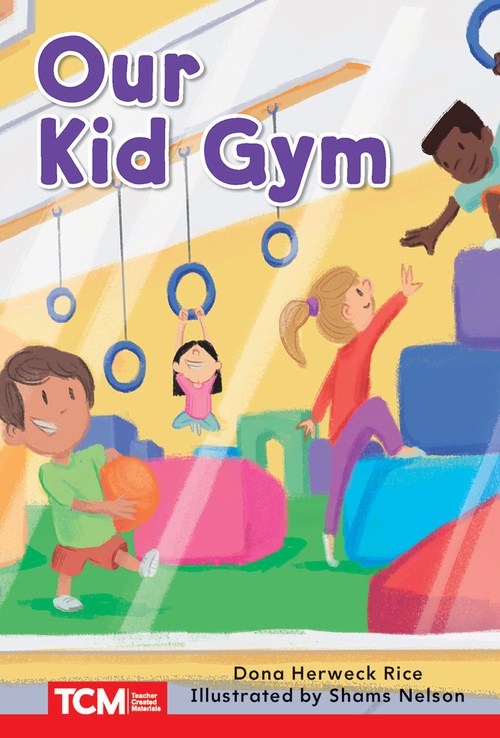 ebook cover of Our Kid Gym, by Dona Herweck Rice