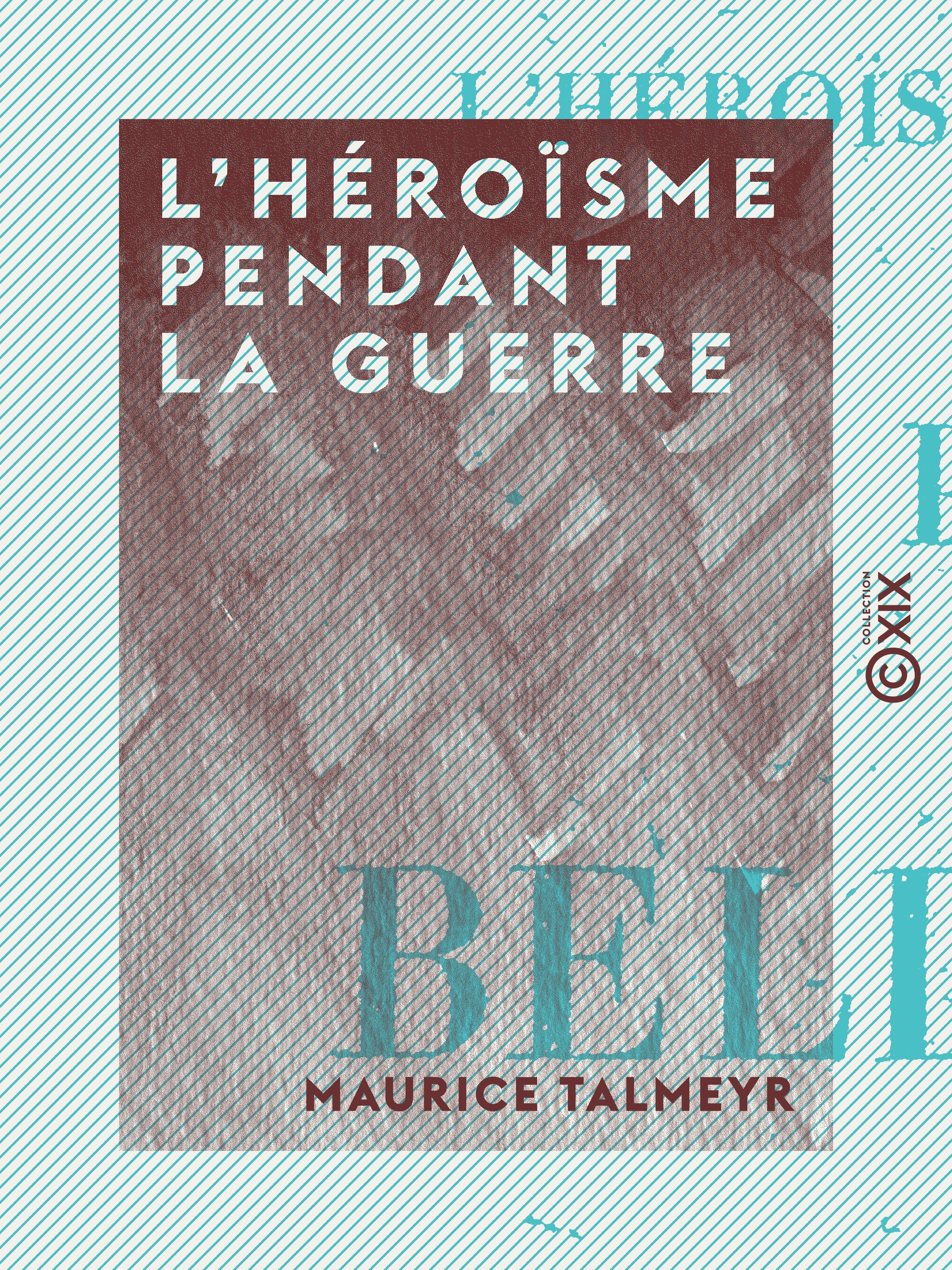 ebook cover of L'Héroïsme pendant la guerre, by Maurice Talmeyr