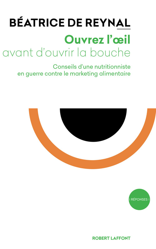 Couverture ebook de Ouvrez l'oeil avant d'ouvrir la bouche, de Béatrice de Reynal
