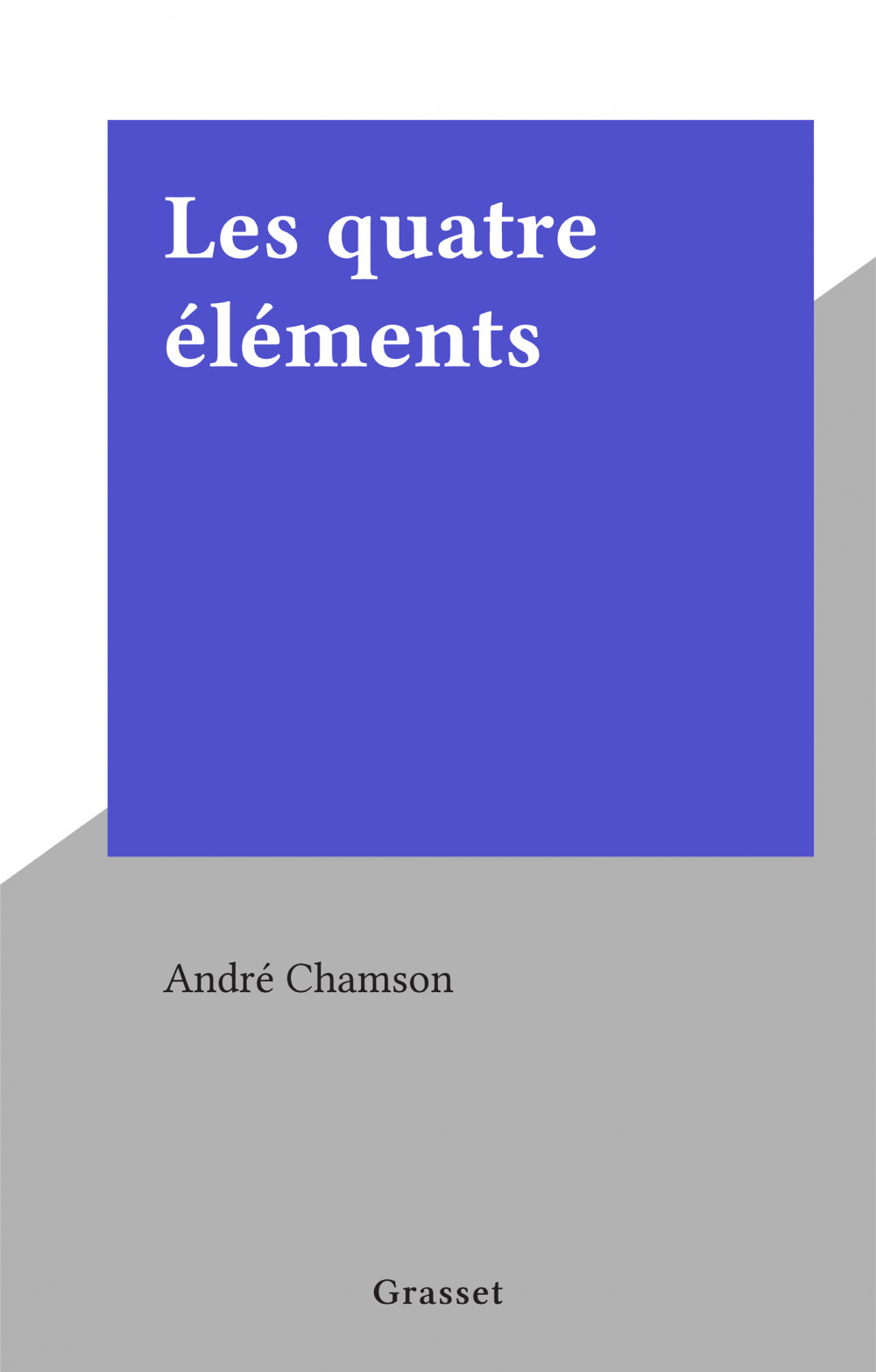 Couverture ebook de Les quatre éléments, de André Chamson