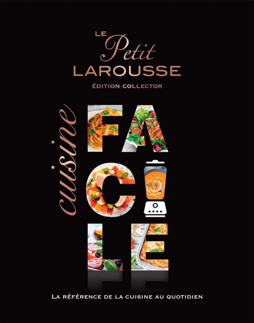 Couverture ebook de Petit Larousse Cuisine facile Collector, de Collectif