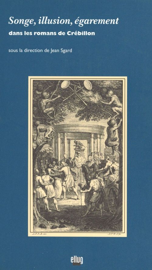 Couverture ebook de Songe, illusion, égarement dans les romans de Crébillon, de Jean Sgard