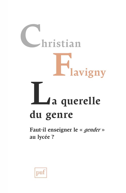Couverture ebook de La querelle du genre : Faut-il enseigner le « gender » au lycée ?, de Christian Flavigny