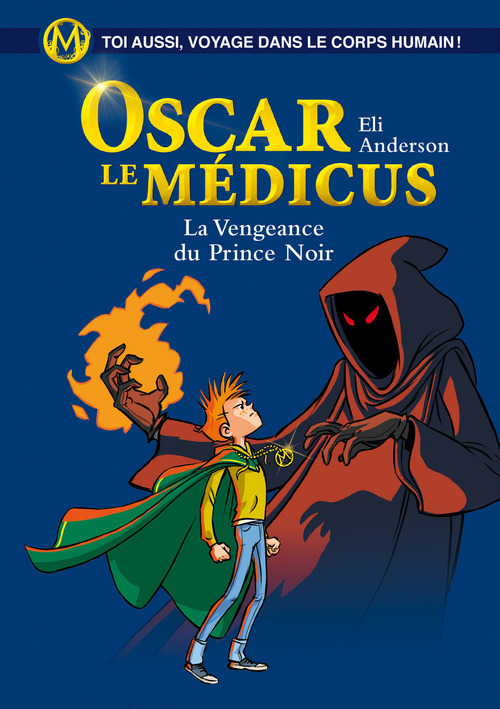 Couverture ebook de Oscar le Médicus - tome 6 : La Vengeance du Prince Noir, de Eli Anderson