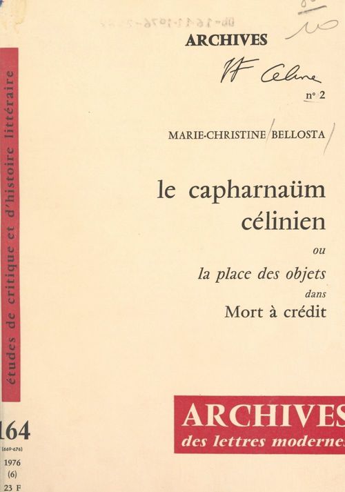 Couverture ebook de Le Capharnaüm célinien ou la place des objets dans "Mort à crédit", de Marie-Christine Bellosta