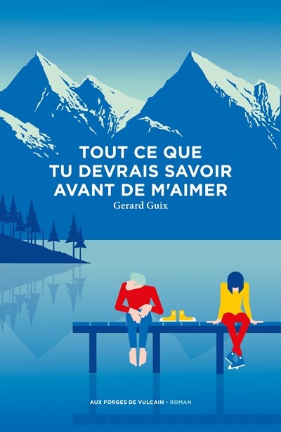 Couverture ebook de Tout ce que tu devrais savoir avant de m'aimer, de Gérard Guix