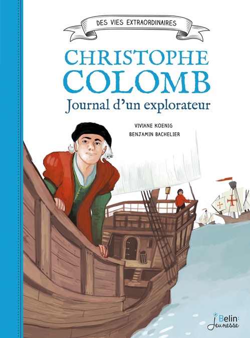 ebook cover of Christophe Colomb - Journal d'un explorateur, by Viviane Koenig, Benjamin Bachelier